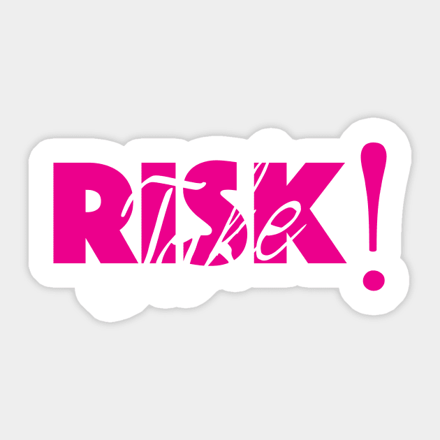 Take Risk Sticker by KiaraBlack